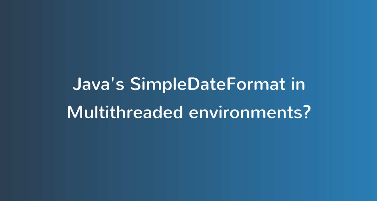 Java's SimpleDateFormat is not threadsafe, Use carefully in multi
