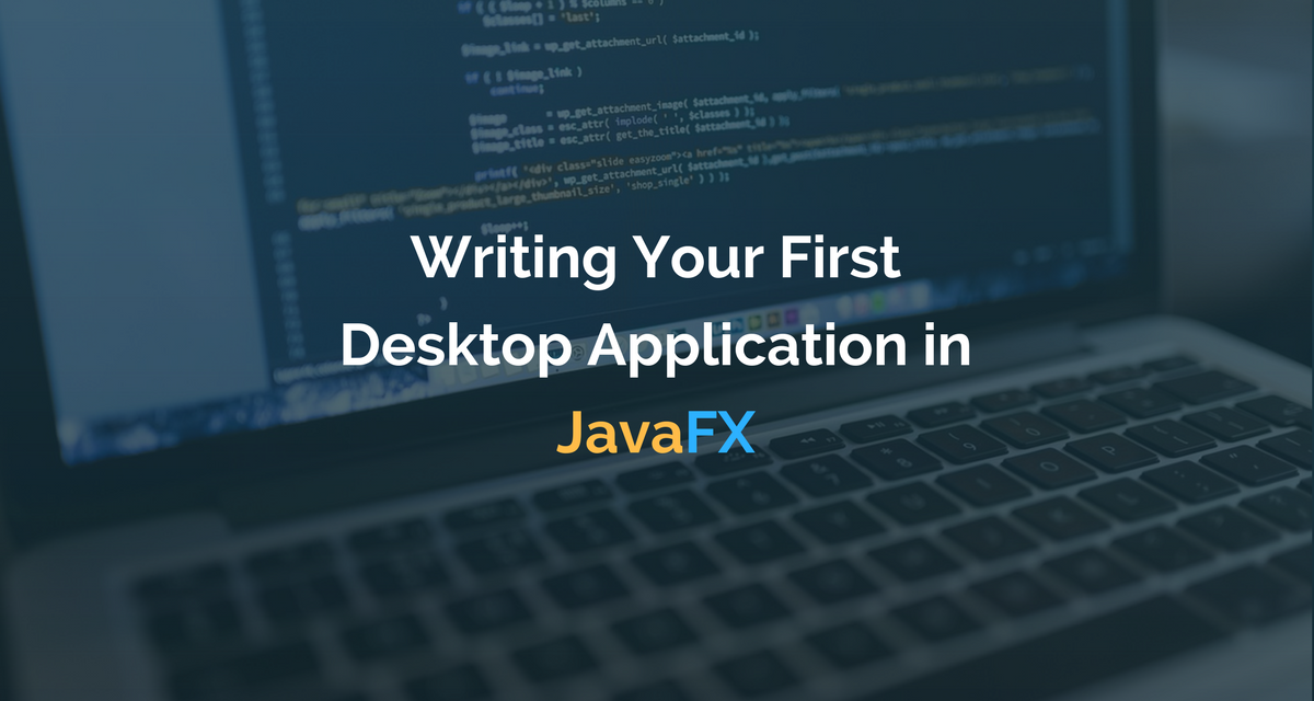 Writing your first desktop application in JavaFX CalliCoder